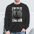 Cute I'm In It For The Long Run Running Sweatshirt Gifts for Old Men