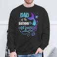 Dad Of The Birthday Mermaid Family Matching Party Squad Dad Sweatshirt Gifts for Old Men