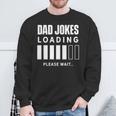 Dad Joke Lädt Bitte Waten Jokes Papa Joke Father Sweatshirt Geschenke für alte Männer