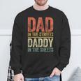 Dad In The Streets Daddy In The Sheets Father's Day Sweatshirt Gifts for Old Men