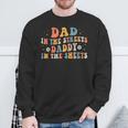 Dad In The Streets Daddy In The Sheets Sweatshirt Gifts for Old Men