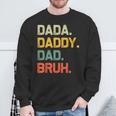Dada Daddy Dad Bruh Vintage Fathers Day Dad Sweatshirt Gifts for Old Men
