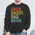 Dada Daddy Dad Bruh Husband Fathers Day Sweatshirt Gifts for Old Men