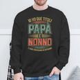 Damen Herren Habe Zwei Titel Papa Und Opa Lustiges Geschenk Mit-Ausschnitt Sweatshirt Geschenke für alte Männer