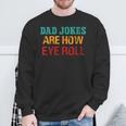 Damenatertagsgeschenk Papa Witze Sind Wie Augen Rollen Lustigintage Mit-Ausschnitt Sweatshirt Geschenke für alte Männer