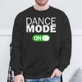 Dance Mode On Sweatshirt Gifts for Old Men