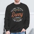 Danny The Man The Myth The Legend Sweatshirt Gifts for Old Men