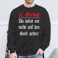 Das 11 Gebot Du Sollst Mir Nicht Auf Den Sack Gehen Sweatshirt Geschenke für alte Männer