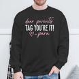 Dear Parents Tag You're It Love Para Last Day Of School Sweatshirt Gifts for Old Men