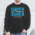 Dentist's Tentarzt Geboren Um Zu Bohr Dentizthhelferin Sweatshirt Geschenke für alte Männer