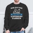 Der Tut Nix Der Will Nur Roller Coaster Drive Sweatshirt Geschenke für alte Männer