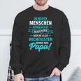 Der Welt Die Meisten Menschen Nennen Mich Bei Namen Papa Sweatshirt Geschenke für alte Männer