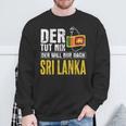 Der Will Nur Nach Sri Lanka Home Flag Sri Lanka Sweatshirt Geschenke für alte Männer