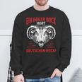 Deutschrock Ein Geiler Bock Hören German Rock Sweatshirt Geschenke für alte Männer