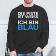 Die Piste Ist Ich Bin Blau Pistensau Apres Ski Party Outfit Sweatshirt Geschenke für alte Männer