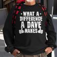 What A Difference A Dave Makes Sweatshirt Gifts for Old Men