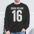 Digga Ich Bin 16 Jahre Alt Birthday 16 16Th Birthday Sweatshirt Geschenke für alte Männer