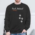 For Dog Owners And Dog Lovers Nach Holland Was Otherwise Sweatshirt Geschenke für alte Männer