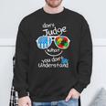 Don't Judge What You Don't Understand Autism Awareness Month Sweatshirt Gifts for Old Men