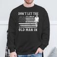 Dont Let Old Man In Toby Music Lovers Sweatshirt Gifts for Old Men