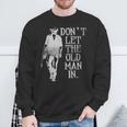 Don't Let The Old Man In Vintage American Flag Style Sweatshirt Gifts for Old Men