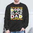 Dope Black Dad Afro American African Fathers Day Junenth Sweatshirt Gifts for Old Men