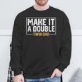 Make It A Double Twin Dad Sweatshirt Gifts for Old Men