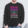 Drag Queen For Drag Performer Drag Queen Community Sweatshirt Gifts for Old Men