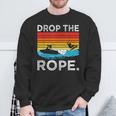 Drop The Rope Surfboarding Surfer Summer Surf Water Sports Sweatshirt Gifts for Old Men