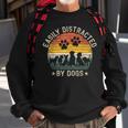 Easily Distracted By Dogs Pet Dog Lover Sweatshirt Gifts for Old Men