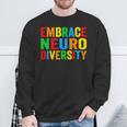 Embrace Neurodiversity Autism Neurodivergent Awareness Sweatshirt Gifts for Old Men