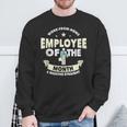 Employee Of The Month 6 Months Straight Fun Work From Home Sweatshirt Gifts for Old Men