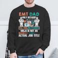 I Am An Emt Dad Job Title Sweatshirt Gifts for Old Men I Am An Emt Dad Job Title Sweatshirt Gifts for Old Men