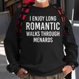 I Enjoy Long Romantic Walks Through Menards Sweatshirt Gifts for Old Men