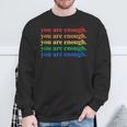 You Are Enough Mental Health Awareness Human Kind Lgbt Sweatshirt Gifts for Old Men