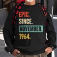 Epic Since November 1964 59Th Birthday 59 Year Old Sweatshirt Gifts for Old Men