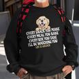 Every Snack You Make For Dog Lover Life Is Golden Sweatshirt Gifts for Old Men