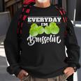 Everyday I'm Brusselin Cute Food Pun Vegan Lover Sweatshirt Gifts for Old Men