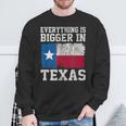 Everything Is Bigger In Texas Vintage Houston Dallas Austin Sweatshirt Gifts for Old Men