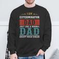 Exterminator Dad Fathers Day Daddy Sweatshirt Gifts for Old Men