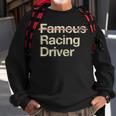 Famous Racing Driver Racer Sweatshirt Gifts for Old Men