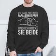 Father's Day Dad Ich Habe Zwei Titel Papa Und Bonus Papa S Sweatshirt Geschenke für alte Männer