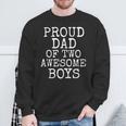 Father's Day From Sons Proud Dad Of Two Awesome Boys Sweatshirt Gifts for Old Men