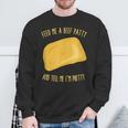 Feed Me A Beef Patty And Tell Me I'm Pretty Sweatshirt Gifts for Old Men