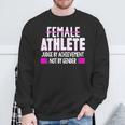 Female Athlete Judge By Achievement Not Gender Fun Sweatshirt Gifts for Old Men