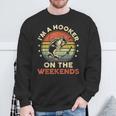 Fishing- Im A Hooker On The Weekend Bass Fish Dad Sweatshirt Gifts for Old Men