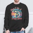 Fishing For The Witty Dad Don't Be A Dumb Bass Sweatshirt Gifts for Old Men