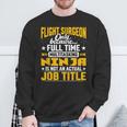 Flight Surgeon Job Title Flight Medical Officer Sweatshirt Gifts for Old Men