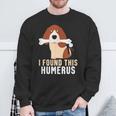 I Found This Humerus Dog Pet Animal Lover Sweatshirt Gifts for Old Men