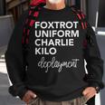 Foxtrot Uniform Charlie Kilo Military DeploymentSweatshirt Gifts for Old Men